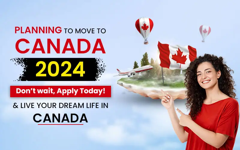 planning-to-move-to-canada-in-2024