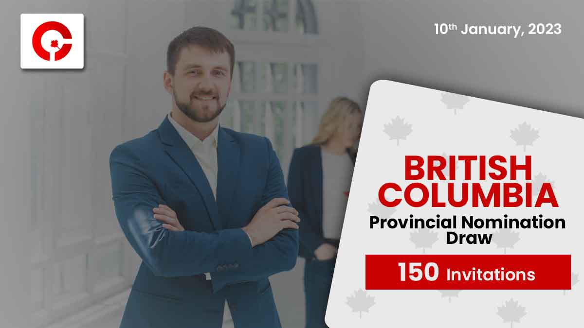 150 Invited to the second British Columbia PNP draw of 2023!