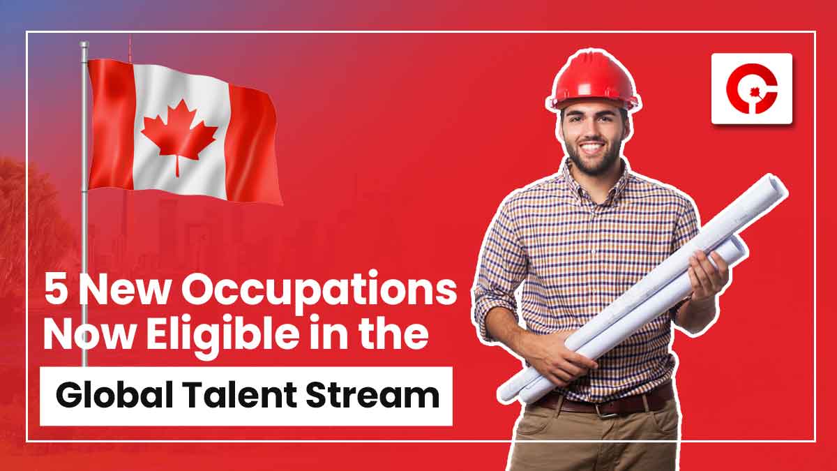 5 New occupations added to Canada’s Global Talent Stream