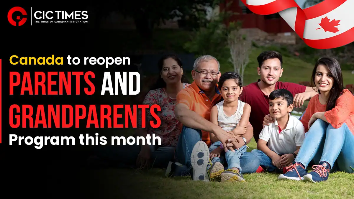 Canada Parents and Grandparents Program is all set to reopen this month