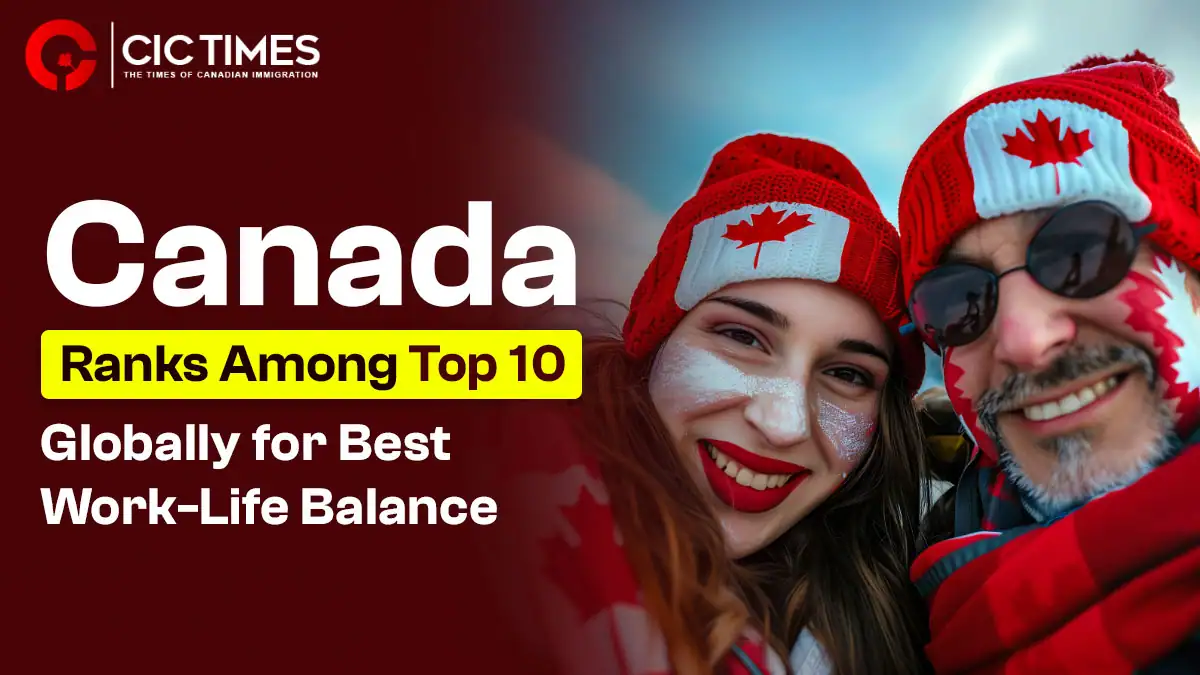 Canada Secures Spot in World’s Top 10 for Work-Life Balance