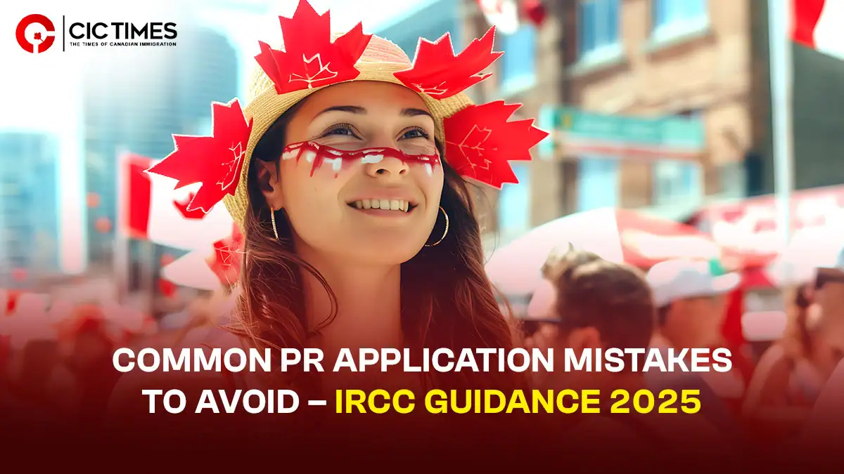 IRCC Highlights Common Mistakes in PR Applications