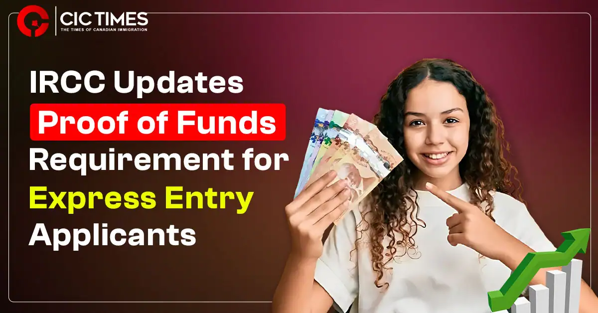 IRCC Updates Proof of Funds Requirement for Express Entry