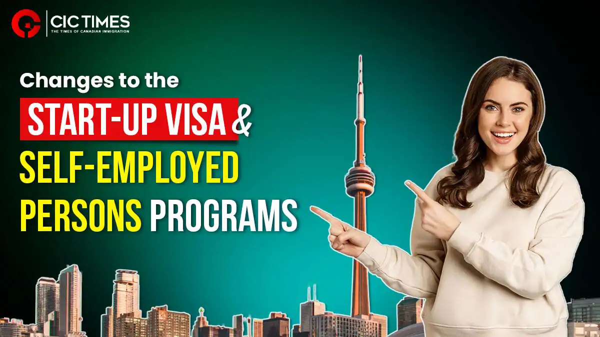 New updates to Canada Start-Up Visa and Self-Employed Persons Program