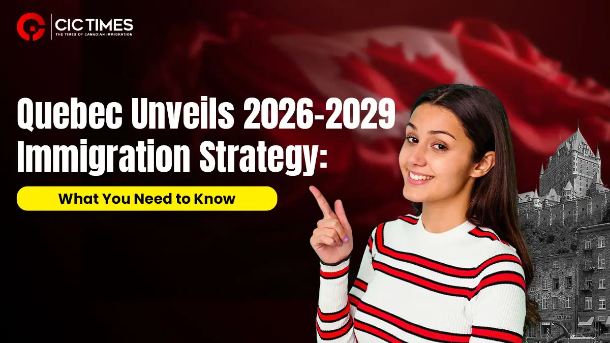 Quebec Proposed 2026–2029 Immigration Strategy: Key Highlights